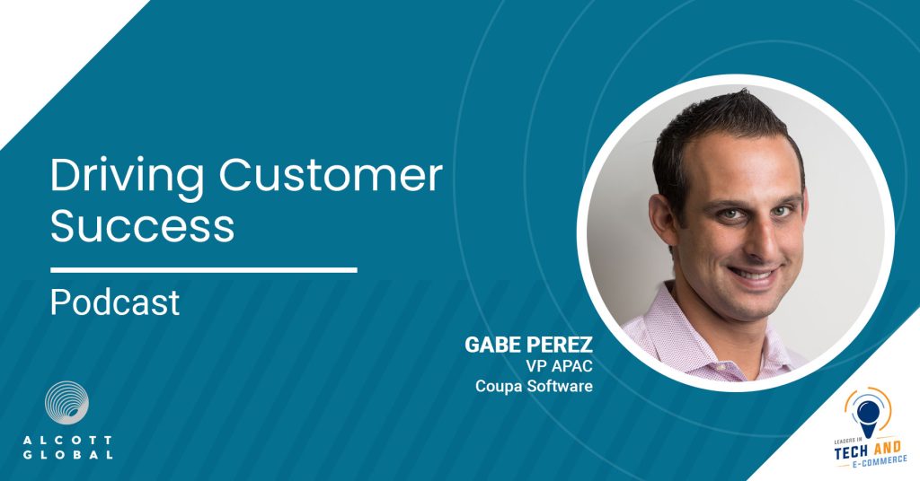 Driving Customer Success with Gabe Perez VP APAC at Coupa Software Featured Image