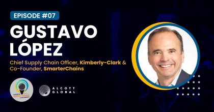 #07: Gustavo López, CSCO at Kimberly-Clark & Co-Founder SmarterChains Featured Image