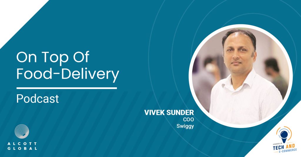 On top of food-delivery with Vivek Sunder COO Swiggy Featured Image
