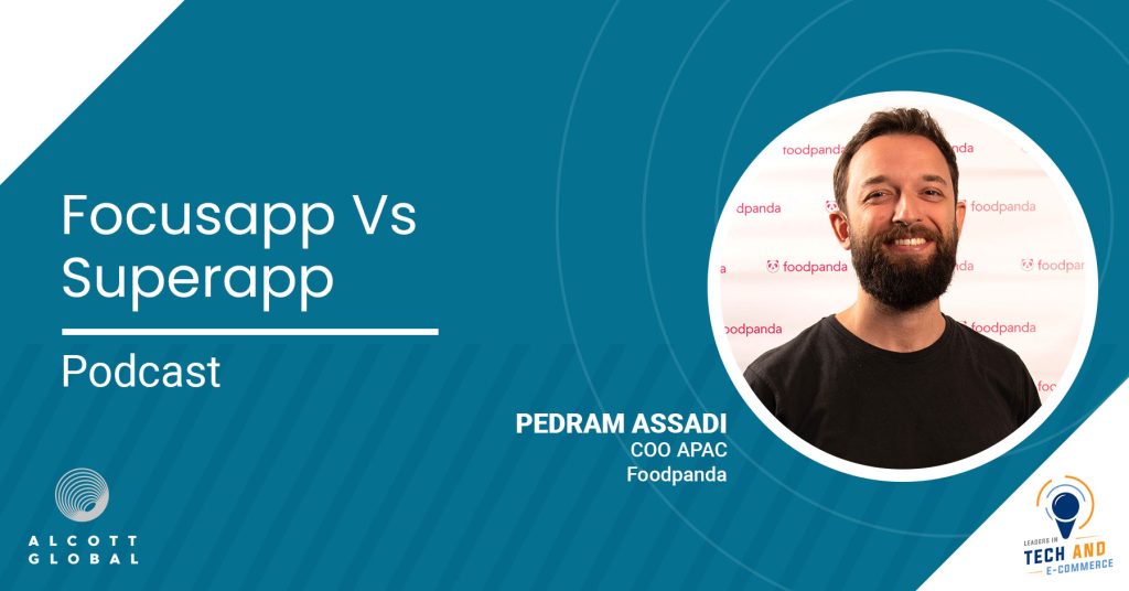 Focusapp vs Superapp with Pedram Assadi COO APAC of foodpanda Featured Image