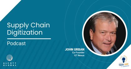 Supply Chain Digitization with John Urban Co-Founder of GT Nexus Featured Image