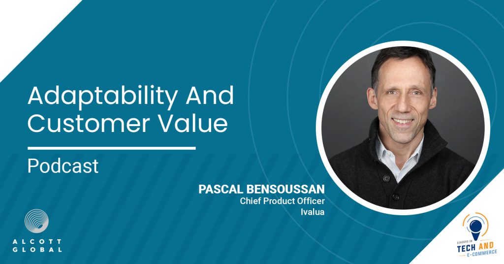 Adaptability and Customer Value with Pascal Bensoussan CPO of Ivalua Featured Image