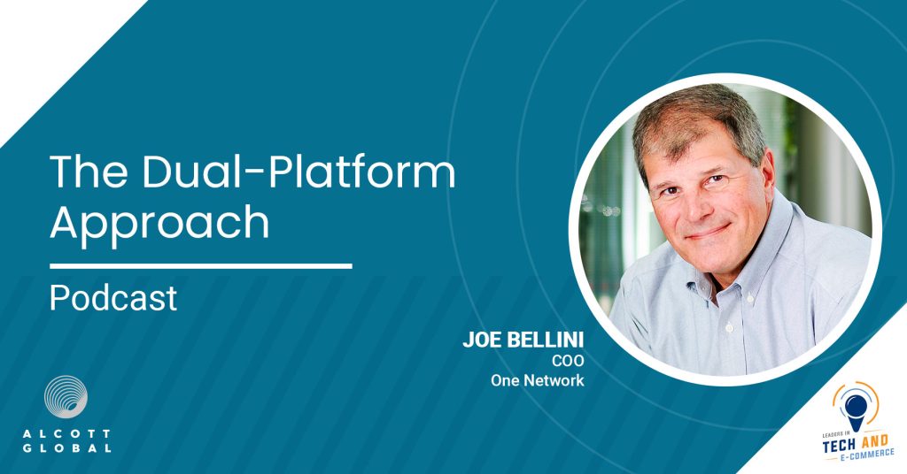 The Dual-Platform Approach with Joe Bellini COO of One Network Featured Image