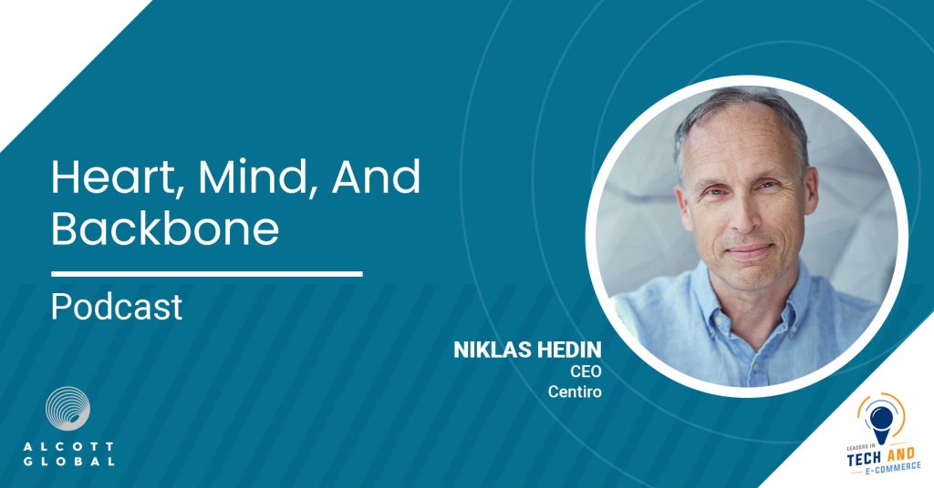 Heart, Mind, and Backbone with Niklas Hedin CEO of Centiro Featured Image