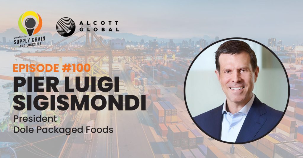 #100: Pier Luigi Sigismondi President at Dole Packaged Foods Featured Image