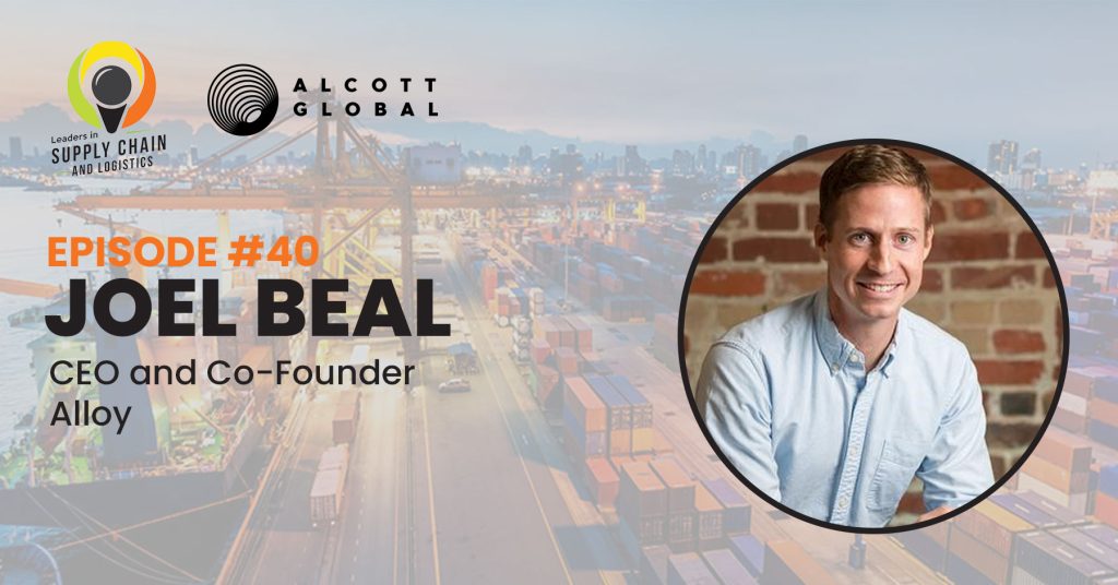#40: Joel Beal CEO and Co-Founder of Alloy Featured Image