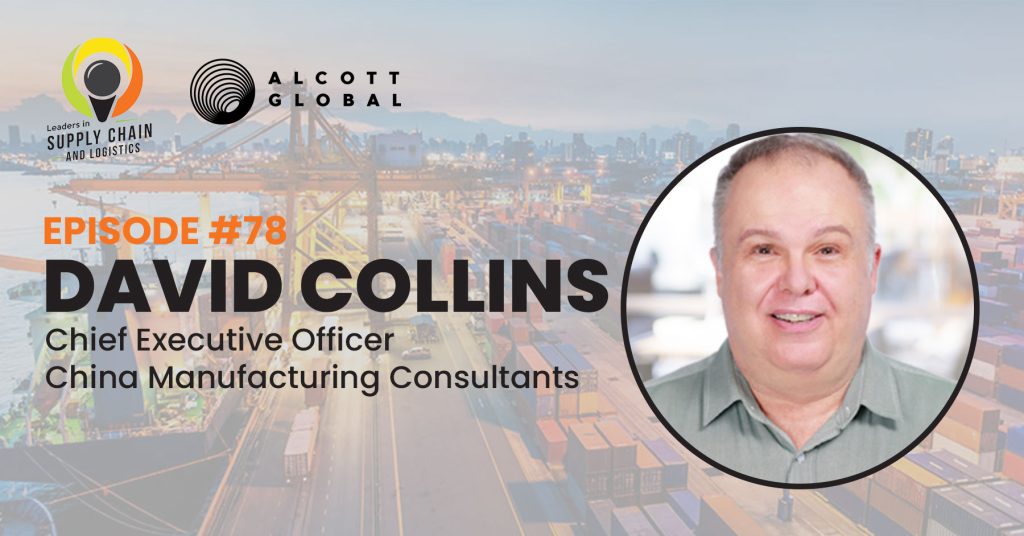 #78: David Collins CEO of China Manufacturing Consultants Featured Image