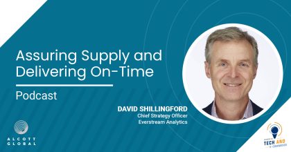 Assuring Supply and Delivering On-Time with David Shillingford, Chief Strategy Officer of Everstream Analytics Featured Image