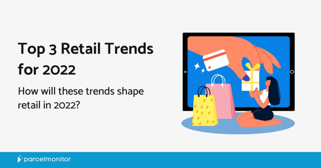 Top 3 Retail Trends for 2022 Featured Image