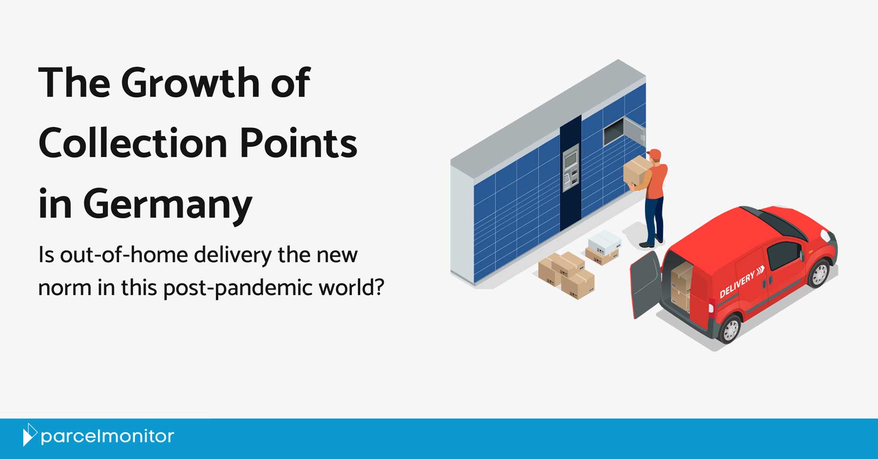 Parcel Monitor: The Growth of Collection Points in Germany Featured Image