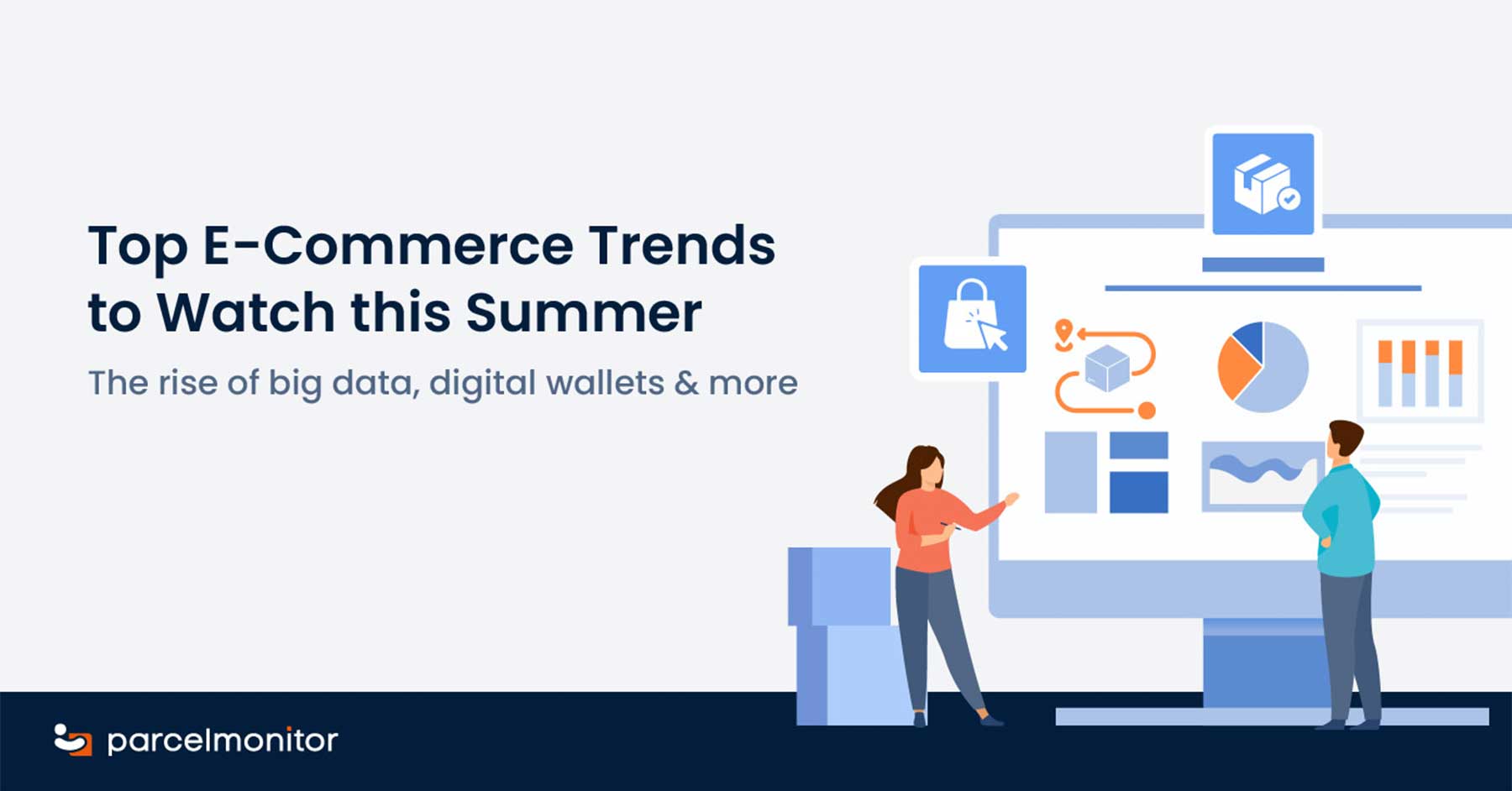Parcel Monitor: Top E-Commerce Trends for Summer 2022 Featured Image