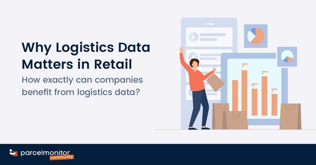 Parcel Monitor: Why Logistics Data Matters in Retail Featured Image