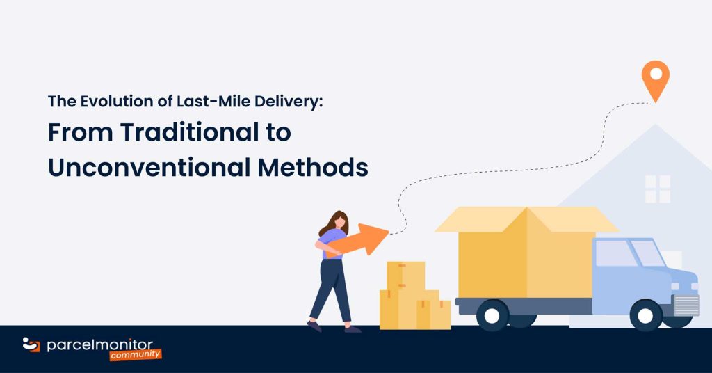 Parcel Monitor: The Evolution of Last-Mile Delivery Featured Image
