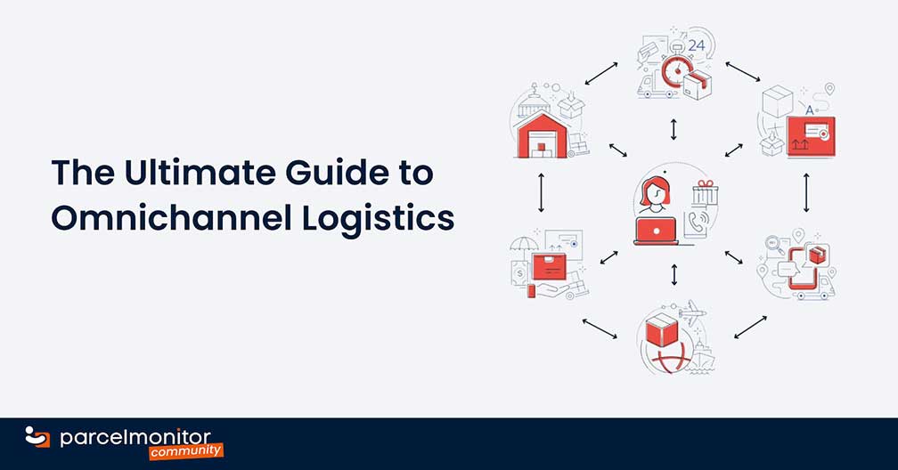 Parcel Monitor: The Ultimate Guide to Omnichannel Logistics Featured Image