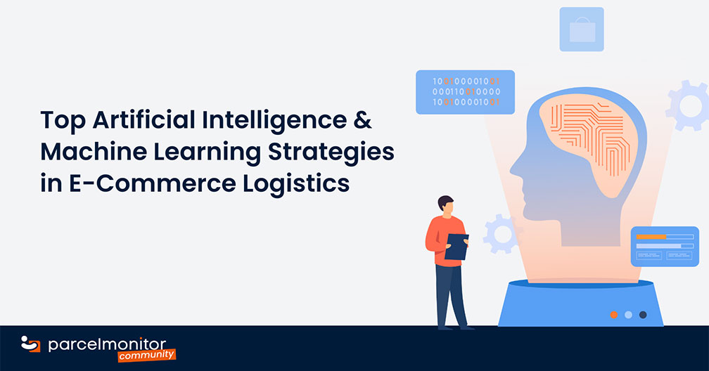 Parcel Monitor: Top AI & ML Strategies in E-Commerce Logistics Featured Image