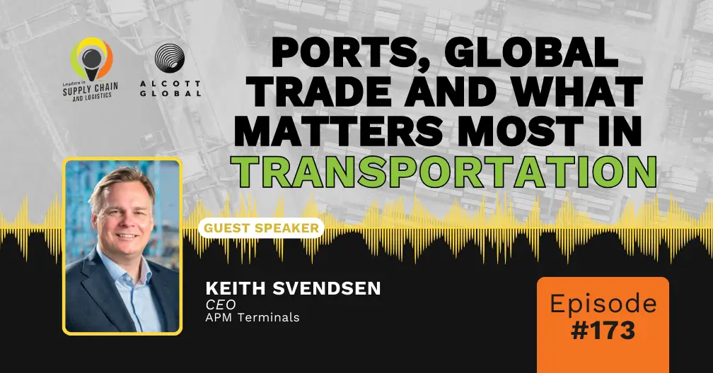 #173: Ports, Global Trade and What Matters Most in Transportation Featured Image