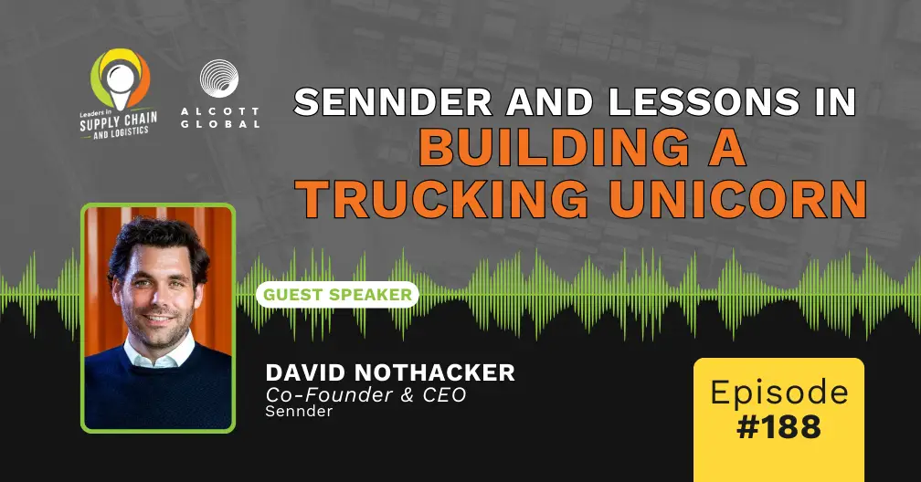 #188: Sennder and Lessons in Building a Trucking Unicorn Featured Image